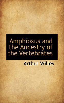 Amphioxus and the Ancestry of the Vertebrates 1117260623 Book Cover