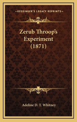 Zerub Throop's Experiment (1871) 1164232320 Book Cover