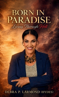 Born in Paradise Living Through Hell 1960594605 Book Cover