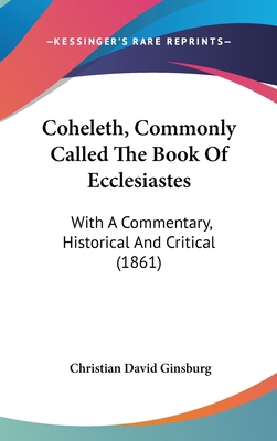 Coheleth, Commonly Called The Book Of Ecclesias... 1120259800 Book Cover