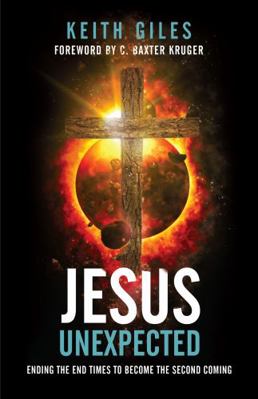 Jesus Unexpected: Ending the End Times to Becom... 1938480651 Book Cover