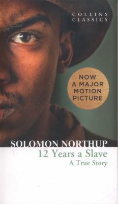 Twelve Years a Slave: A True Story 0007580428 Book Cover