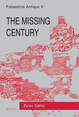 The Missing Century: Palestine in the Fifth Cen... 906831985X Book Cover