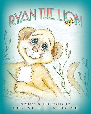 Ryan the Lion 1460935217 Book Cover
