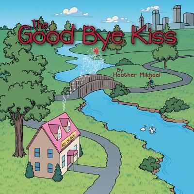 The Good Bye Kiss 1512746002 Book Cover
