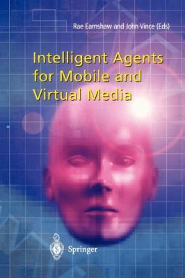 Intelligent Agents for Mobile and Virtual Media 1447111753 Book Cover