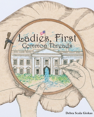 Ladies, First: Common Threads 1736725459 Book Cover