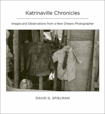 Katrinaville Chronicles: Images and Observation... 0807132527 Book Cover