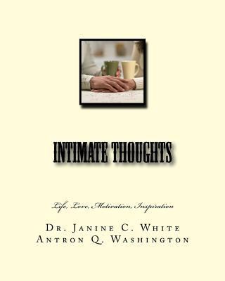 Intimate Thoughts: Life, Motivation, Inspiration 1533031622 Book Cover