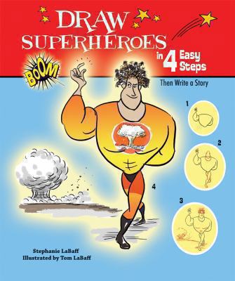 Draw Superheroes in 4 Easy Steps: Then Write a ... 0766038424 Book Cover