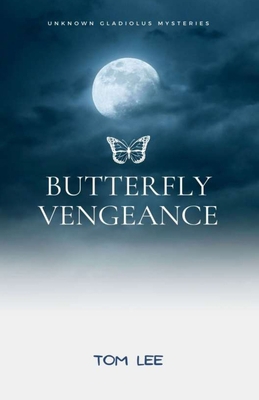 Butterfly Vengeance: Unknown Gladiolus Mysteries            Book Cover