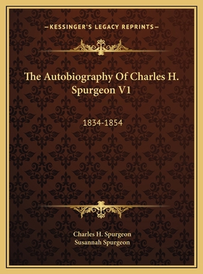 The Autobiography Of Charles H. Spurgeon V1: 18... 1169777147 Book Cover