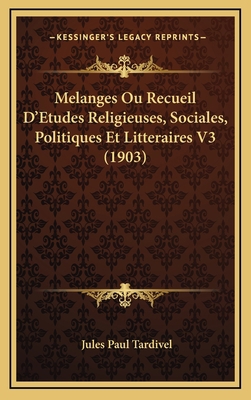 Melanges Ou Recueil D'Etudes Religieuses, Socia... [French] 1166870979 Book Cover