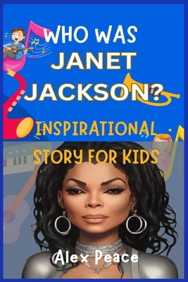 Who Was Janet Jackson? Inspirational Story for ... 7963028681 Book Cover