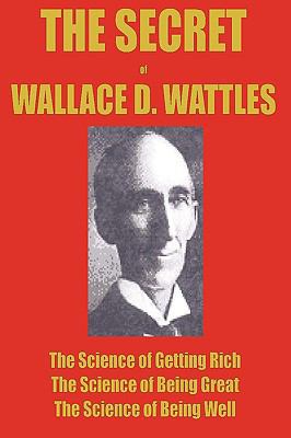The Secret of Wallace Wattles: The Science of G... 8792295088 Book Cover