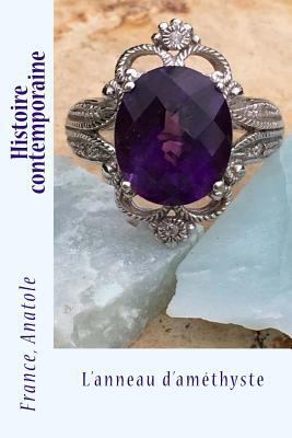 Histoire contemporaine: L'anneau d'améthyste [French] 154248698X Book Cover