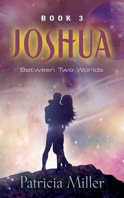 Joshua: Between Two Worlds            Book Cover