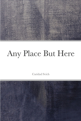 Any Place But Here 1716361079 Book Cover