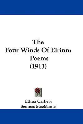 The Four Winds Of Eirinn: Poems (1913) 1104272873 Book Cover