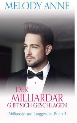 Der Milliardär gibt sich geschlagen (Milliardär... [German] 1548481815 Book Cover