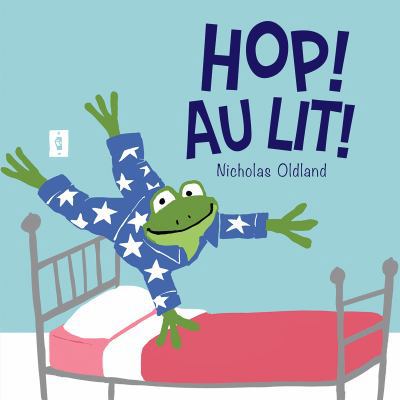 Hop! Au Lit! [French] 1443157287 Book Cover