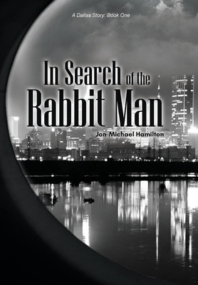 In Search of the Rabbit Man 1636492479 Book Cover