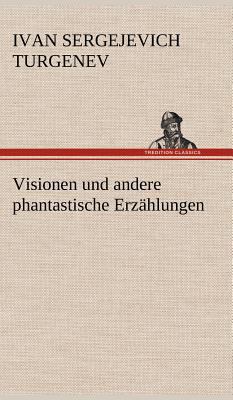 Visionen Und Andere Phantastische Erzahlungen [German] 3847263048 Book Cover