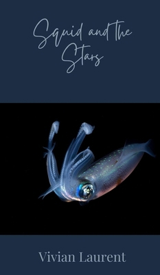 Squid and the Stars 1805872605 Book Cover