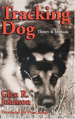 Tracking Dog : Theory and Methods B00JYHNVV0 Book Cover