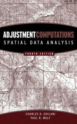Adjustment Computations: Spatial Data Analysis 0471697281 Book Cover