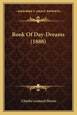 Book of Day-Dreams (1888) 1163885487 Book Cover