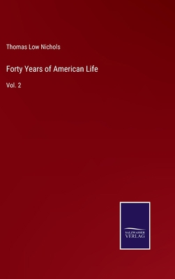 Forty Years of American Life: Vol. 2 3752582391 Book Cover