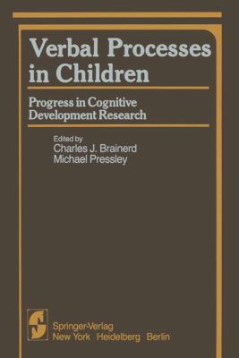 Verbal Processes in Children: Progress in Cogni... 0387906487 Book Cover