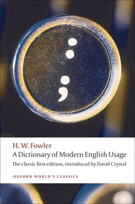 A Dictionary of Modern English Usage 019958589X Book Cover