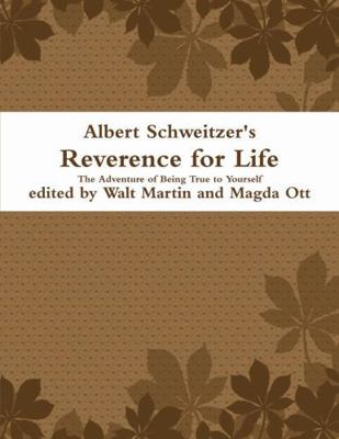 Albert Schweitzer Reverence for Life The Advent... 1387097369 Book Cover