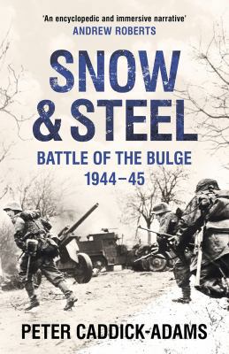Snow and Steel: Battle of the Bulge 1944-45 1848094280 Book Cover
