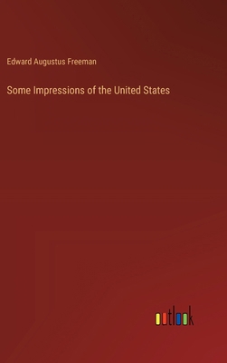 Some Impressions of the United States 3385342651 Book Cover