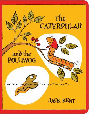 The Caterpillar and the Polliwog 1534413774 Book Cover