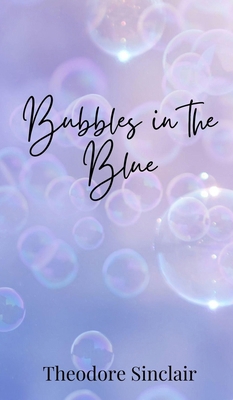 Bubbles in the Blue 1805873415 Book Cover