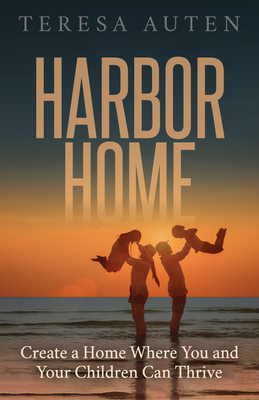 Harbor Home: Create a Home Where You and Your C... 1631957287 Book Cover