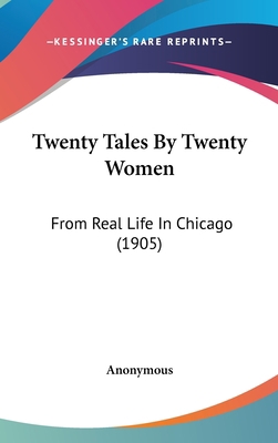 Twenty Tales by Twenty Women: From Real Life in... 1120083664 Book Cover