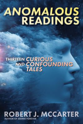 Anomalous Readings: Thirteen Curious and Confou... 1941153038 Book Cover
