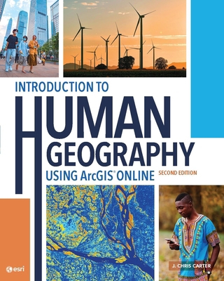 Introduction to Human Geography Using ArcGIS On... 1589488741 Book Cover