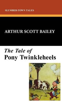 The Tale of Pony Twinkleheels 1434453502 Book Cover