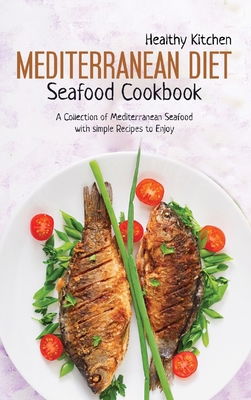 Mediterranean Diet Seafood Recipes: A Collectio... 1802223983 Book Cover