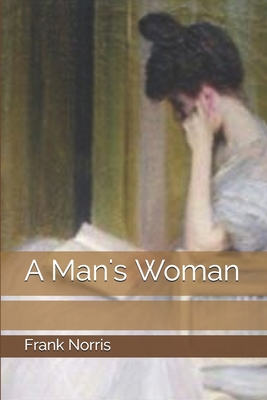 A Man's Woman 1694321088 Book Cover