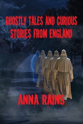 Ghostly Tales And Curious Stories From England B0D6TLHNK4 Book Cover