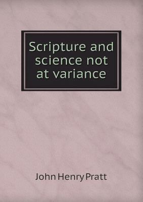 Scripture and Science Not at Variance 5518668767 Book Cover