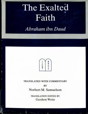 The Exalted Faith: Abraham Ibn Daud 0838631851 Book Cover
