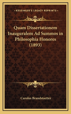 Quam Dissertationem Inauguralem Ad Summos in Ph... [Latin] 1168520770 Book Cover